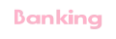 Banking